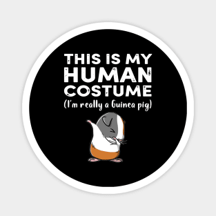 This My Human Costume I’m Really Guinea Pig Halloween (15) Magnet